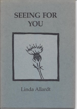 SEEING FOR YOU. Linda Allardt.