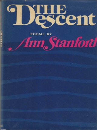 THE DESCENT. Ann Stanford.