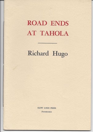 Item #2141 ROAD ENDS AT TAHOLA. Richard Hugo, David Wagoner