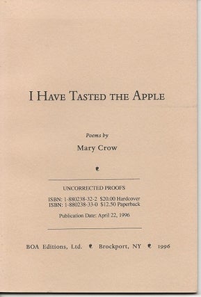 Item #2451 I HAVE TASTED THE APPLE. Mary Crow, William Heyen
