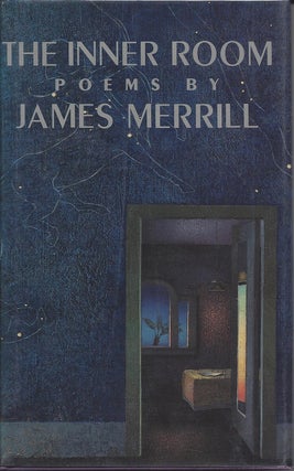 Item #2494 THE INNER ROOM. James Merrill