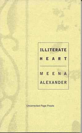 Item #2705 ILLITERATE HEART. Meena Alexander