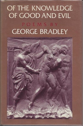Item #3814 OF THE KNOWLEDGE OF GOOD AND EVIL. George Bradley
