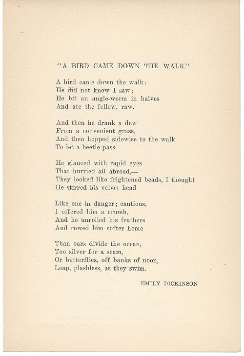 Item #4041 A BIRD CAME DOWN THE WALK. (Broadside.). Emily Dickinson.