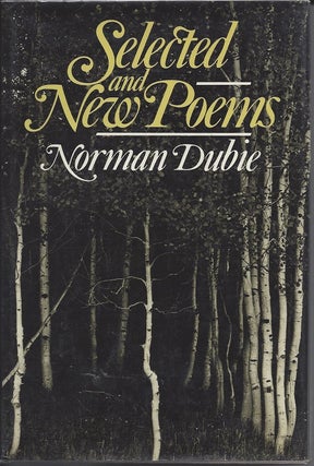 Item #4154 SELECTED AND NEW POEMS. Norman Dubie