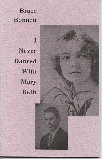 Item #4384 I NEVER DANCED WITH MARY BETH. Bruce Bennett.