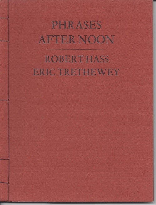 Item #4397 PHRASES AFTER NOON. Robert Hass, Eric Trethewey.