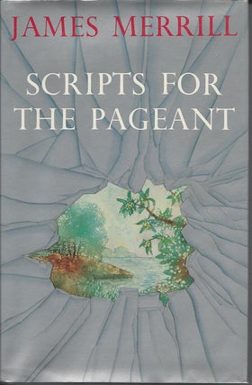 Item #4695 SCRIPTS FOR THE PAGEANT. James Merrill