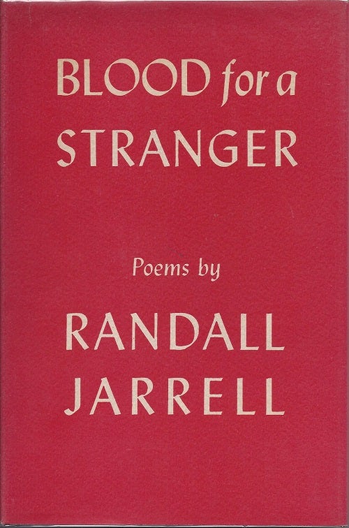 Item #4866 BLOOD FOR A STRANGER. Randall Jarrell.