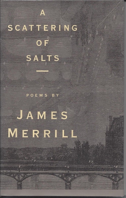 Item #5129 A SCATTERING OF SALTS. James Merrill.