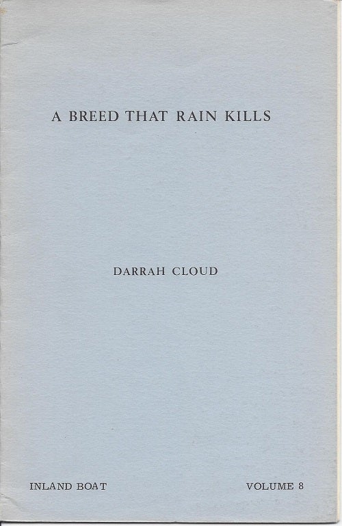 Item #517 A BREED THAT RAIN KILLS. Darrah Cloud.