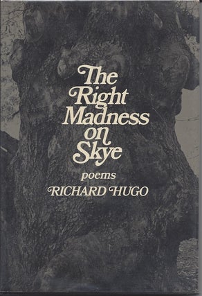 THE RIGHT MADNESS ON SKYE. Richard Hugo.