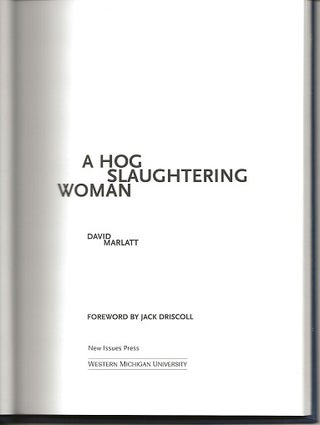 Item #5397 A HOG SLAUGHTERING WOMAN. David Marlatt, Jack Driscoll
