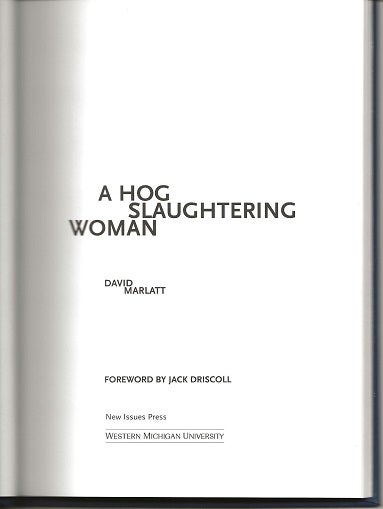 Item #5397 A HOG SLAUGHTERING WOMAN. David Marlatt, Jack Driscoll.