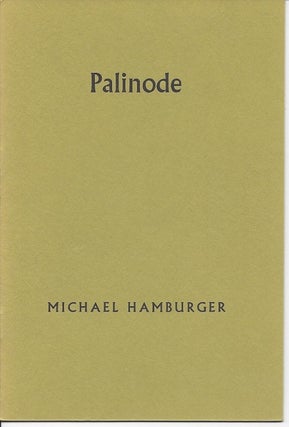 Item #5405 PALINODE: A POET'S PROGRESS. Michael Hamburger