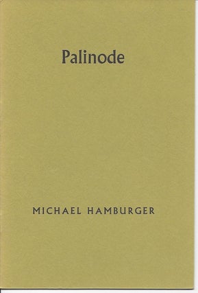 Item #5405 PALINODE: A POET'S PROGRESS. Michael Hamburger