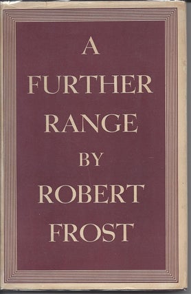 Item #5691 A FURTHER RANGE. Robert Frost
