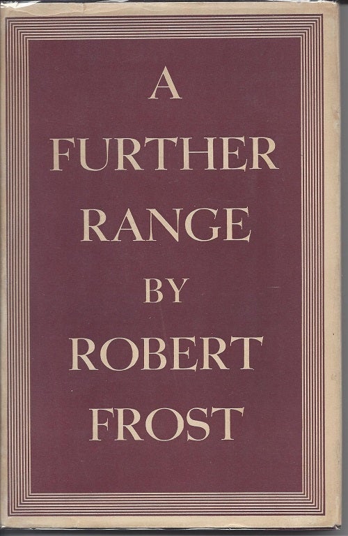 Item #5691 A FURTHER RANGE. Robert Frost.