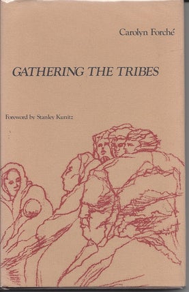Item #5892 GATHERING THE TRIBES. Carolyn Forche