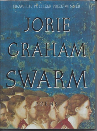 Item #5913 SWARM. Jorie Graham