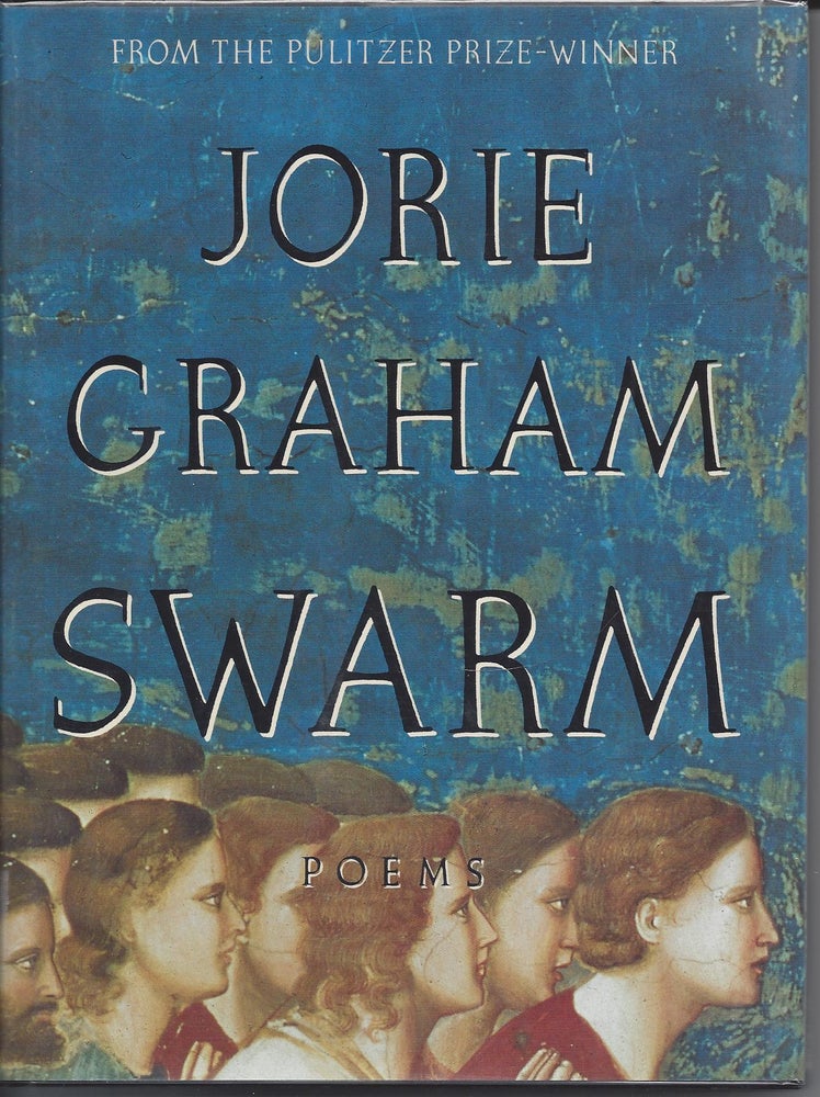 Item #5913 SWARM. Jorie Graham.