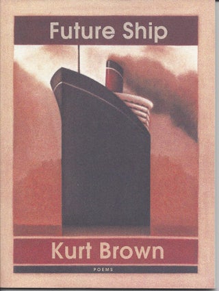 Item #6106 FUTURE SHIP. Kurt Brown