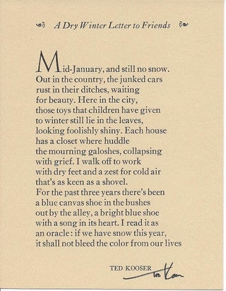 Item #6115 A DRY WINTER LETTER TO FRIENDS. (Broadside.). Ted Kooser