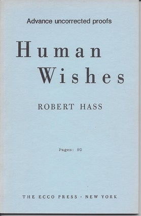 Item #6121 HUMAN WISHES. Robert Hass