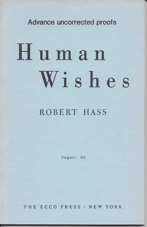 Item #6121 HUMAN WISHES. Robert Hass.