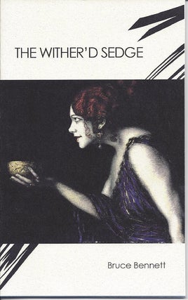 Item #6292 THE WITHER'D SEDGE. Bruce Bennett