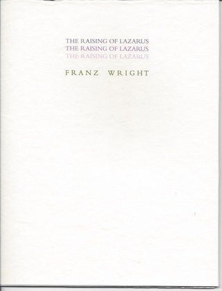 Item #6293 THE RAISING OF LAZARUS. Franz Wright