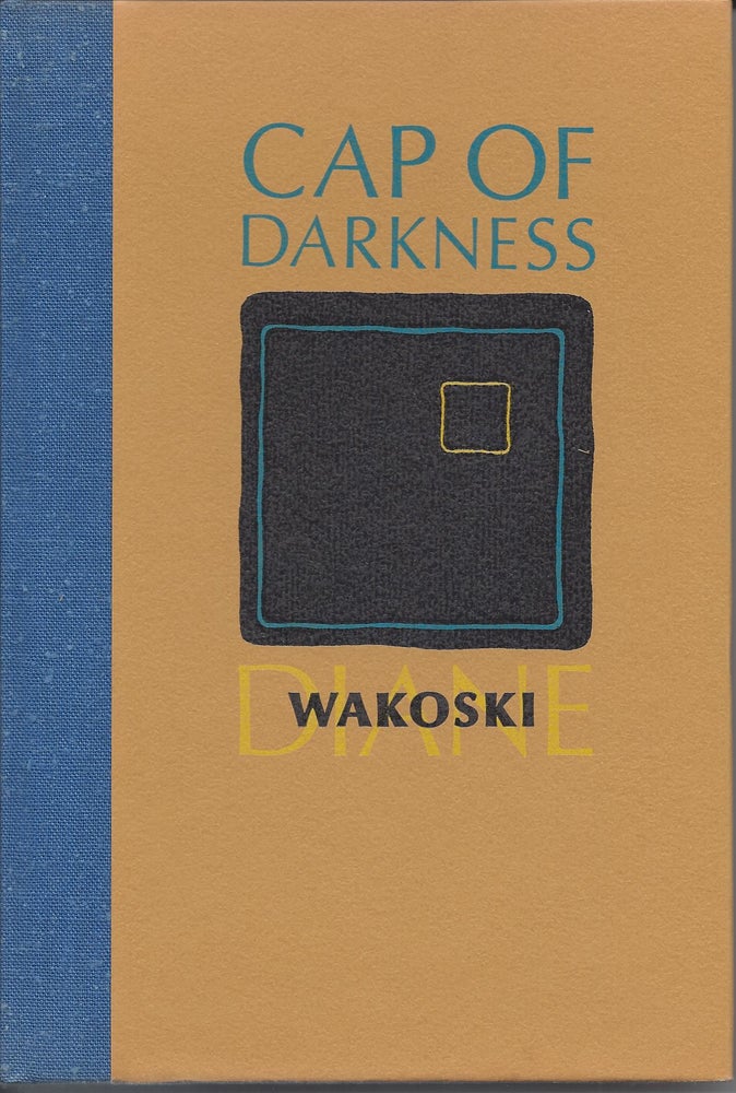 Item #6379 CAP OF DARKNESS. Diane Wakoski, Judith Minty.