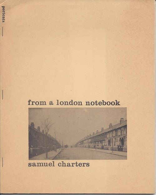Item #6397 FROM A LONDON NOTEBOOK. Samuel Charters.