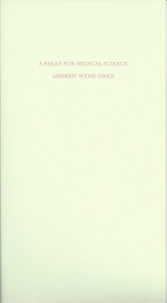 Item #6430 A PAEAN FOR MEDICAL SCIENCE. Andrew Wynn Owen