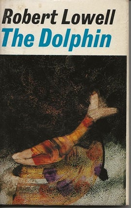 Item #6694 THE DOLPHIN. Robert Lowell, J. F. Powers