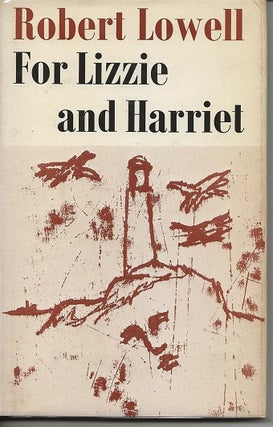 Item #6695 FOR LIZZIE AND HARRIET. Robert Lowell, J. F. Powers