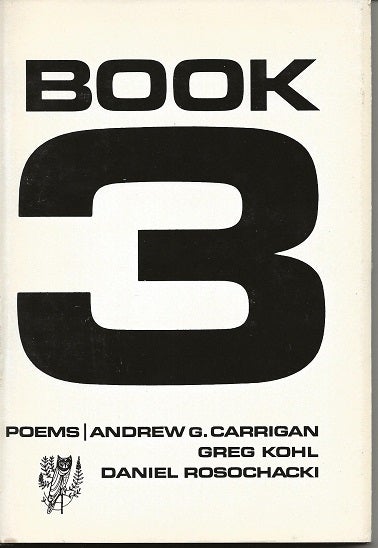Item #6779 BOOK 3. Andrew G. Carrigan, Daniel Rosochacki, Greg Kohl.