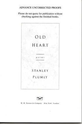 Item #6801 OLD HEART. Stanley Plumly