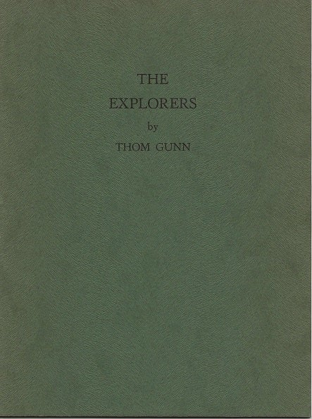 Item #6923 THE EXPLORERS. Thom Gunn.