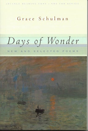 Item #6948 DAYS OF WONDER: NEW AND SELECTED POEMS. Grace Schulman