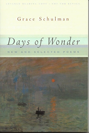 Item #6948 DAYS OF WONDER: NEW AND SELECTED POEMS. Grace Schulman.