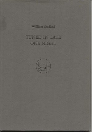 Item #6964 TUNED IN LATE ONE NIGHT. William Stafford