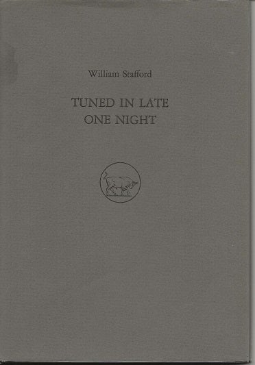 Item #6964 TUNED IN LATE ONE NIGHT. William Stafford.