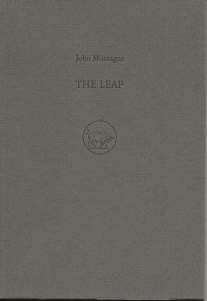 Item #6967 THE LEAP. John Montague