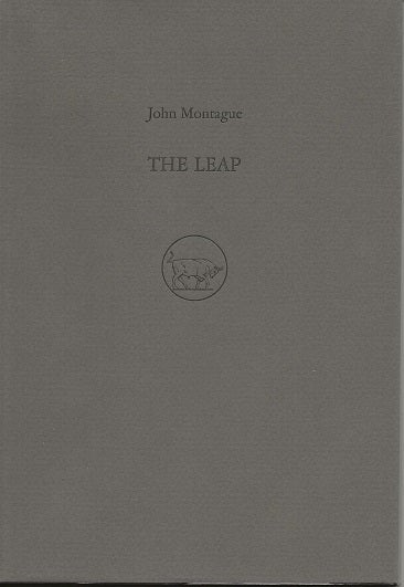 Item #6967 THE LEAP. John Montague.