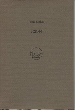 Item #6969 SCION. James Dickey