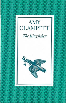 Item #7013 THE KINGFISHER. Amy Clampitt