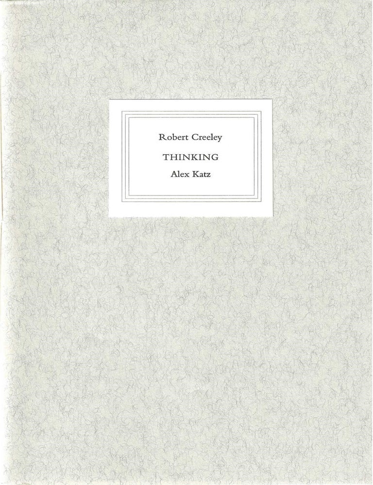 Item #7050 THINKING. Robert Creeley, Alex Katz.