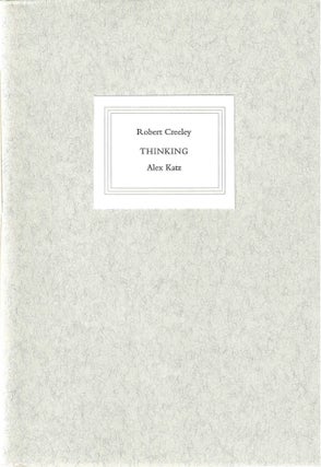 Item #7050 THINKING. Robert Creeley, Alex Katz