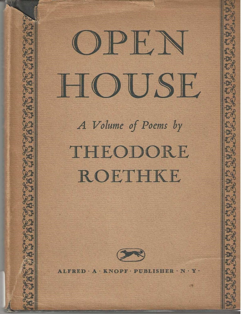 Item #7066 OPEN HOUSE. Theodore Roethke.
